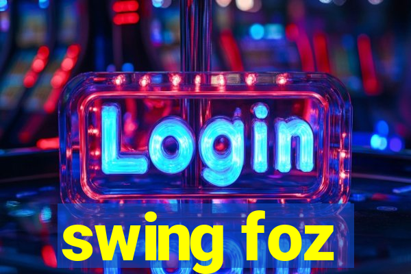 swing foz